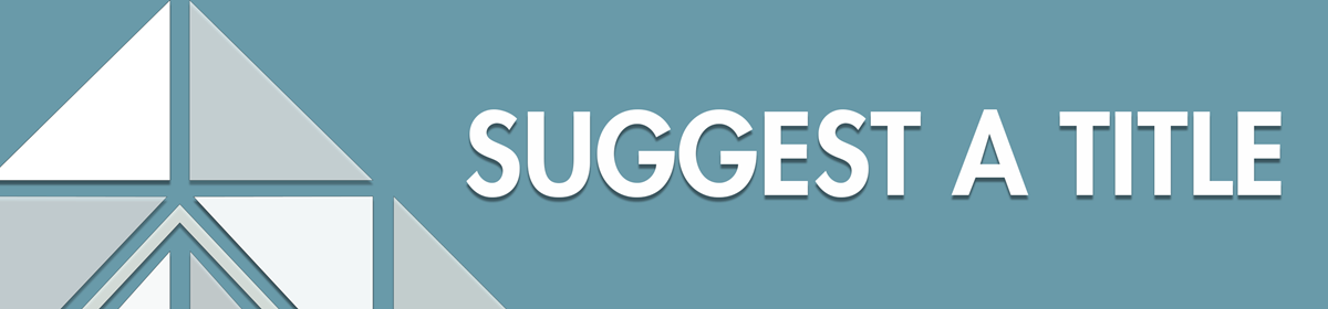 Teal background with white text saying 'Suggest A Title' next to a geometric triangle design. Clean and informative tone.